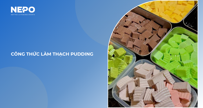 Công thức làm thạch pudding