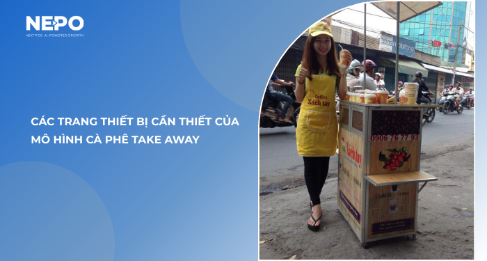 Các trang thiết bị cần thiết của mô hình cà phê take away