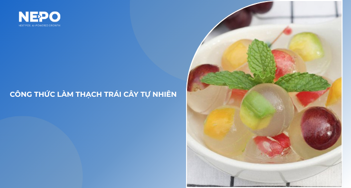 Công thức làm thạch trái cây tự nhiên