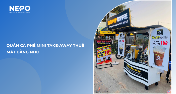 Mô hình 3: Quán cà phê mini take-away thuê mặt bằng nhỏ