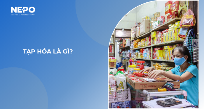 Tạp hóa là gì?